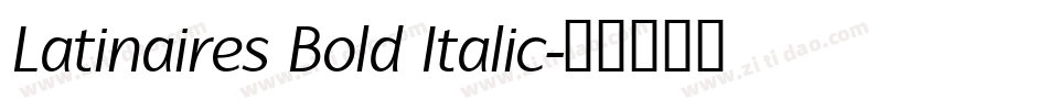 Latinaires Bold Italic字体转换